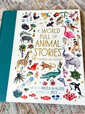 A World Full of Animal Stories 50 Folktales and Legends Book